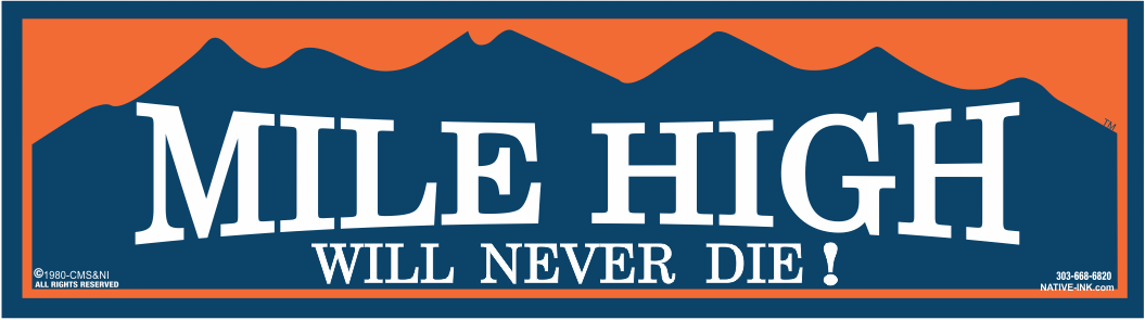 Mile High Will Never Die